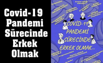 Covid-19 Pandemi Sürecinde Erkek Olmak