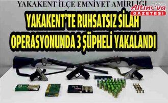 Yakakent'te ruhsatsız silah operasyonunda 3 şüpheli yakalandı