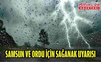 Samsun ve Ordu için sağanak uyarısı