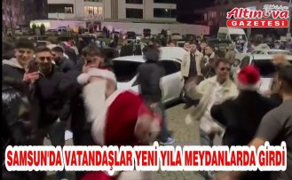 Samsun'da vatandaşlar yeni yıla meydanlarda girdi