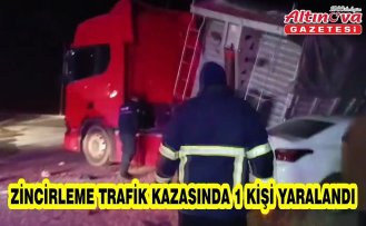 Zincirleme trafik kazasında 1 kişi yaralandı