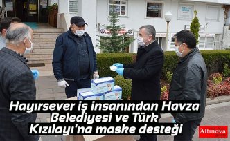 Hayırsever iş insanından Havza Belediyesi ve Türk Kızılayı'na maske desteği