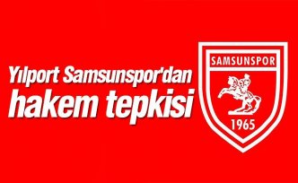 Yılport Samsunspor'dan hakem tepkisi