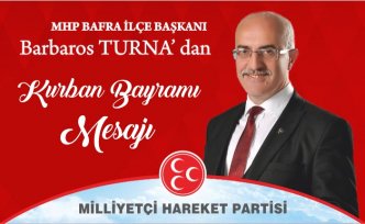 Bafra MHP İlçe Başkanın’dan Kurban Bayramı Mesajı