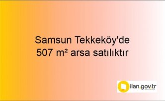 Samsun Tekkeköy'de 507 m² arsa mahkemeden satılıktır