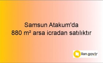 Samsun Atakum'da 880 m² arsa icradan satılıktır