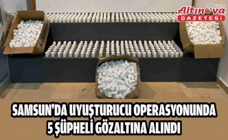 Samsun'da uyuşturucu operasyonunda 5 şüpheli gözaltına alındı