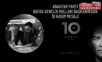 Anahtar Parti Bafra Gençlik Kolları Başkanı Sefa Aydın’dan 10 Kasım Mesajı