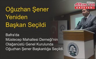 Oğuzhan Şener Yeniden Başkan Seçildi