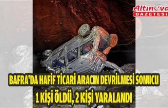 Bafra'da hafif ticari aracın devrilmesi sonucu 1 kişi öldü, 2 kişi yaralandı