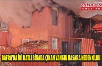 Bafra'da iki katlı binada çıkan yangın hasara neden oldu