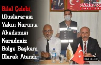 Bilal Çelebi, Uluslararası Yakın Koruma Akademisi  Karadeniz Bölge Başkanı Olarak Atandı