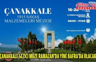 ÇANAKKALE GEZİCİ MÜZE RAMAZAN’DA YİNE BAFRA’DA OLACAK