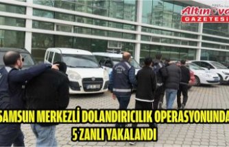 Samsun merkezli dolandırıcılık operasyonunda 5 zanlı yakalandı