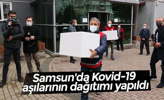 Samsun'da Kovid-19 aşılarının dağıtımı yapıldı