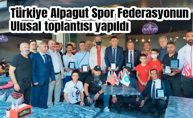 Türkiye Alpagut Spor Federasyonun Ulusal toplantısı yapıldı