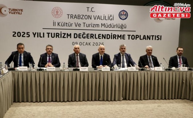Trabzon'da 2025 yılı Turizm Değerlendirme Toplantısı yapıldı