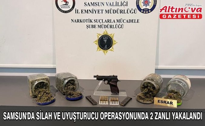 Samsun'da silah ve uyuşturucu operasyonunda 2 zanlı yakalandı