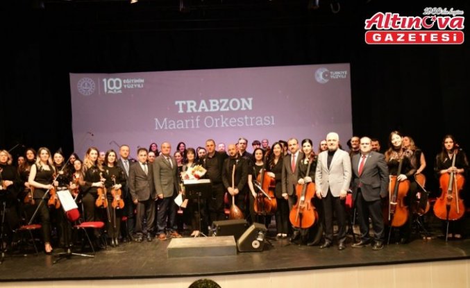 Trabzon'da Maarif Orkestrası konser düzenledi