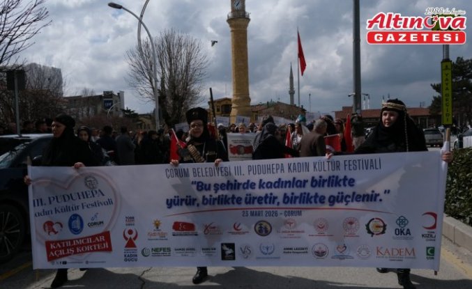Çorum'da 3. Puduhepa Kadın Kültür Festivali başladı