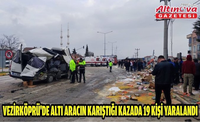 Vezirköprü'de altı aracın karıştığı kazada 19 kişi yaralandı