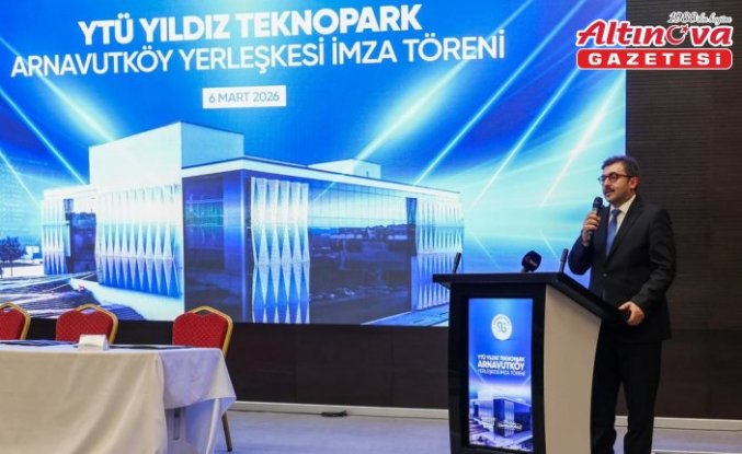 YTÜ Yıldız Teknopark ve Arnavutköy Belediyesi teknoloji yerleşkesi için protokol imzaladı