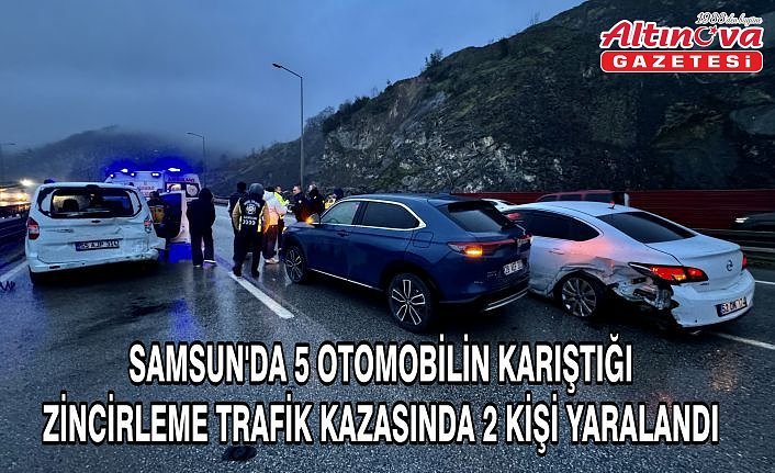 Samsun'da 5 otomobilin karıştığı zincirleme trafik kazasında 2 kişi yaralandı