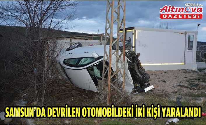 Samsun'da devrilen otomobildeki iki kişi yaralandı