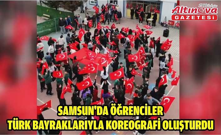 Samsun'da öğrenciler Türk bayraklarıyla koreografi oluşturdu