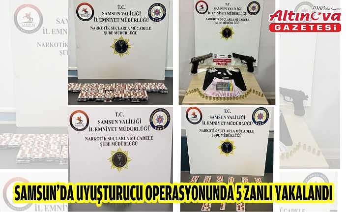 Samsun'da uyuşturucu operasyonunda 5 zanlı yakalandı