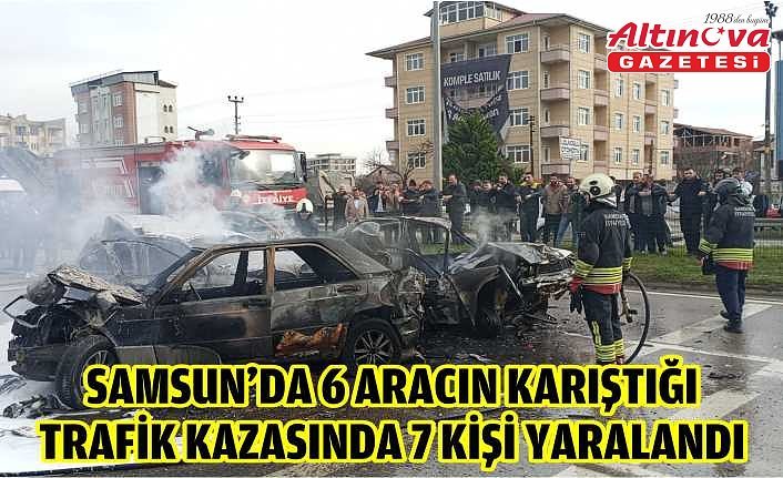 Samsun'da 6 aracın karıştığı trafik kazasında 7 kişi yaralandı
