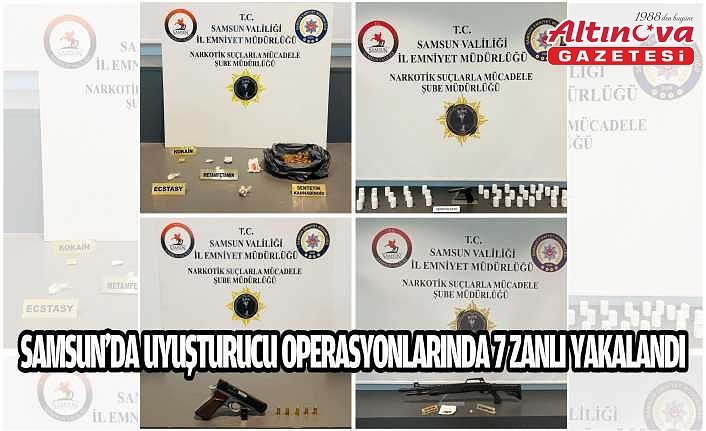 Samsun'da uyuşturucu operasyonlarında 7 zanlı yakalandı