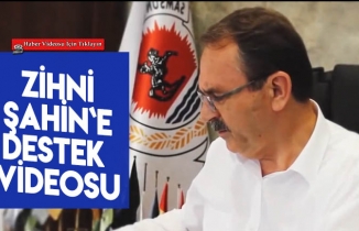 Zihni Şahin`e destek videosu